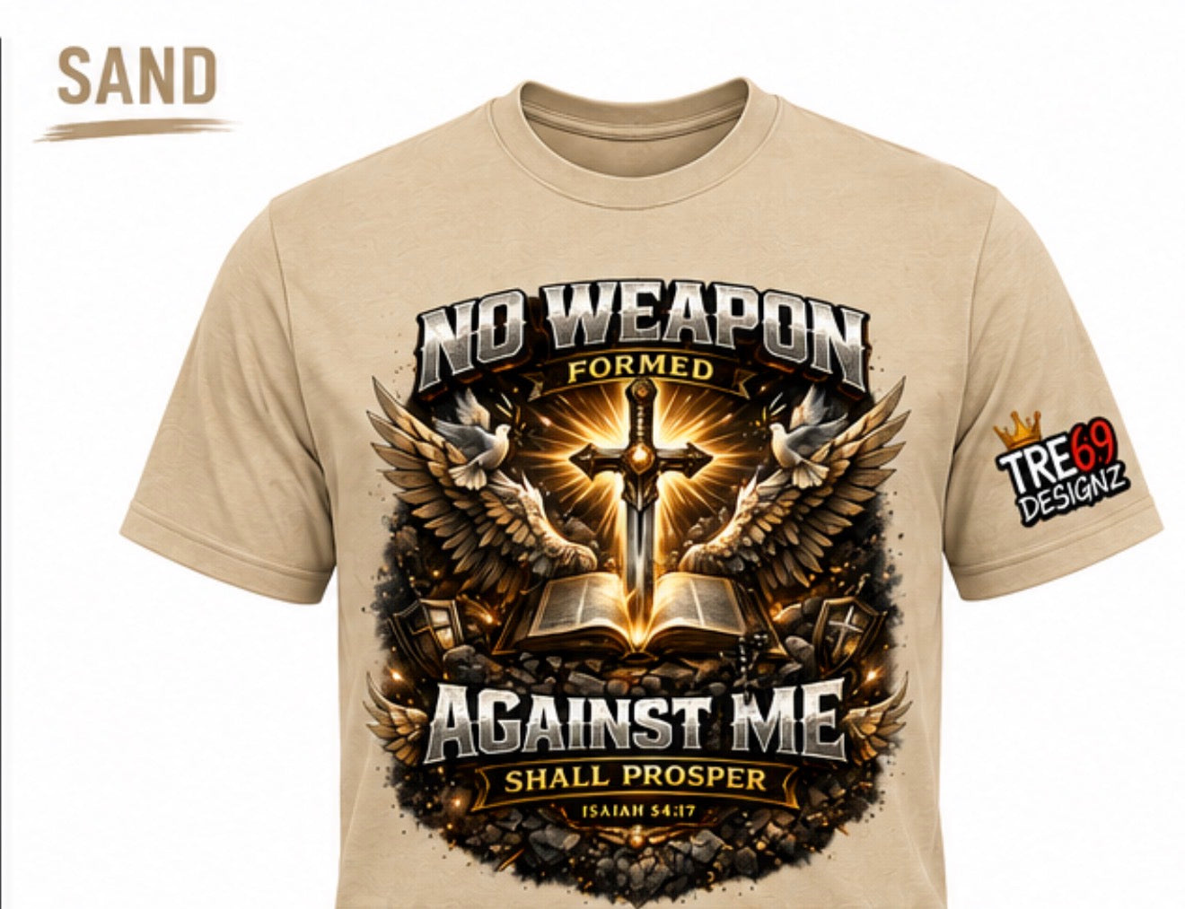 No Weapon formed Against Me Shall Prosper graphic t shirt