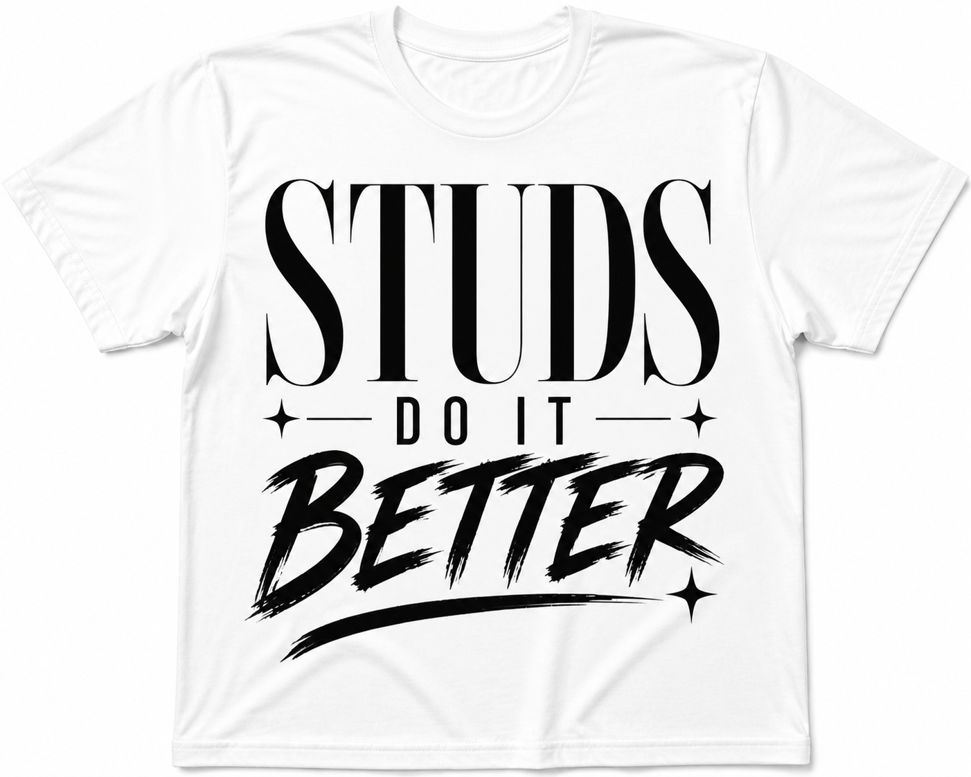 Studs do it better graphic t shirt