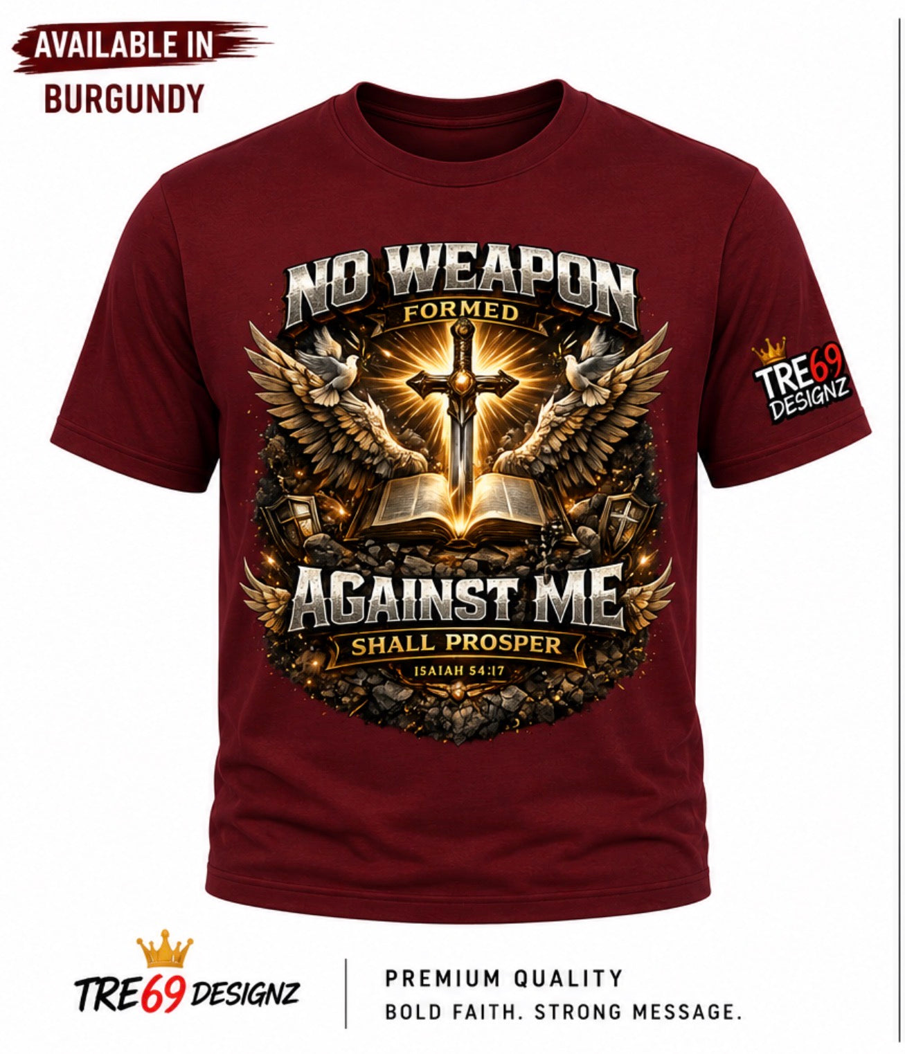No Weapon formed Against Me Shall Prosper graphic t shirt