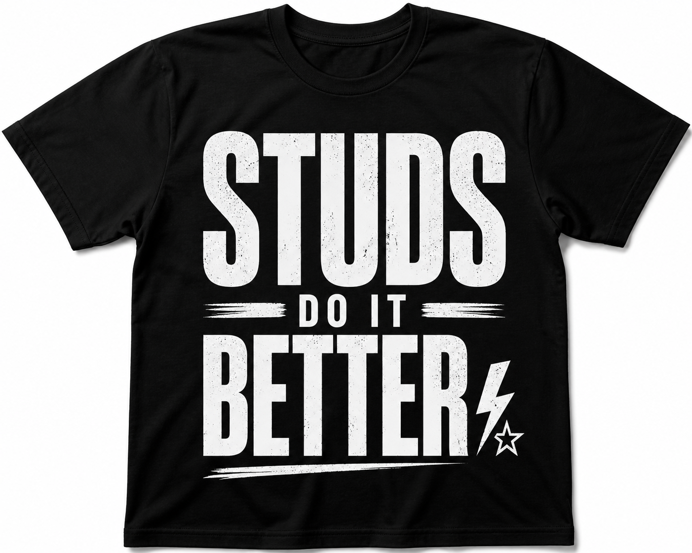 Studs do it better graphic t shirt