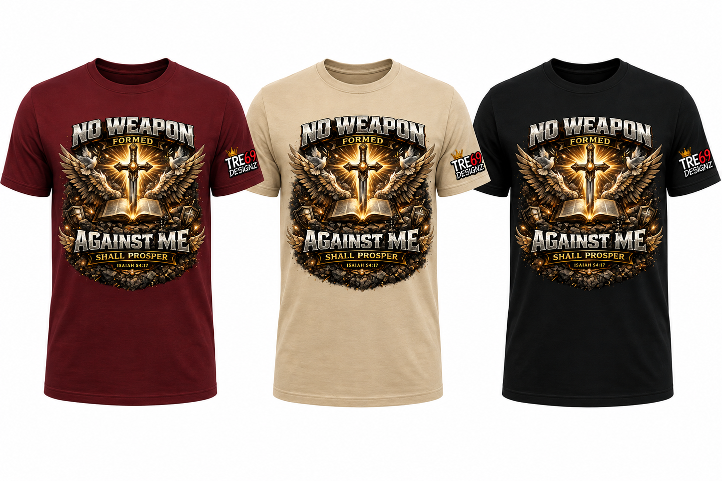 No Weapon formed Against Me Shall Prosper graphic t shirt